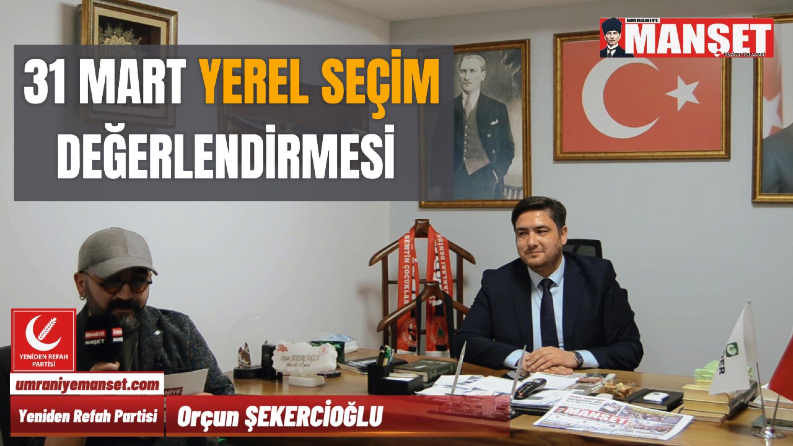 YRP Ümraniye Belediye Başkan Adayı Orçun Şekercioğlu ile 31 Mart Yerel Seçimlerini Değerlendirdik.