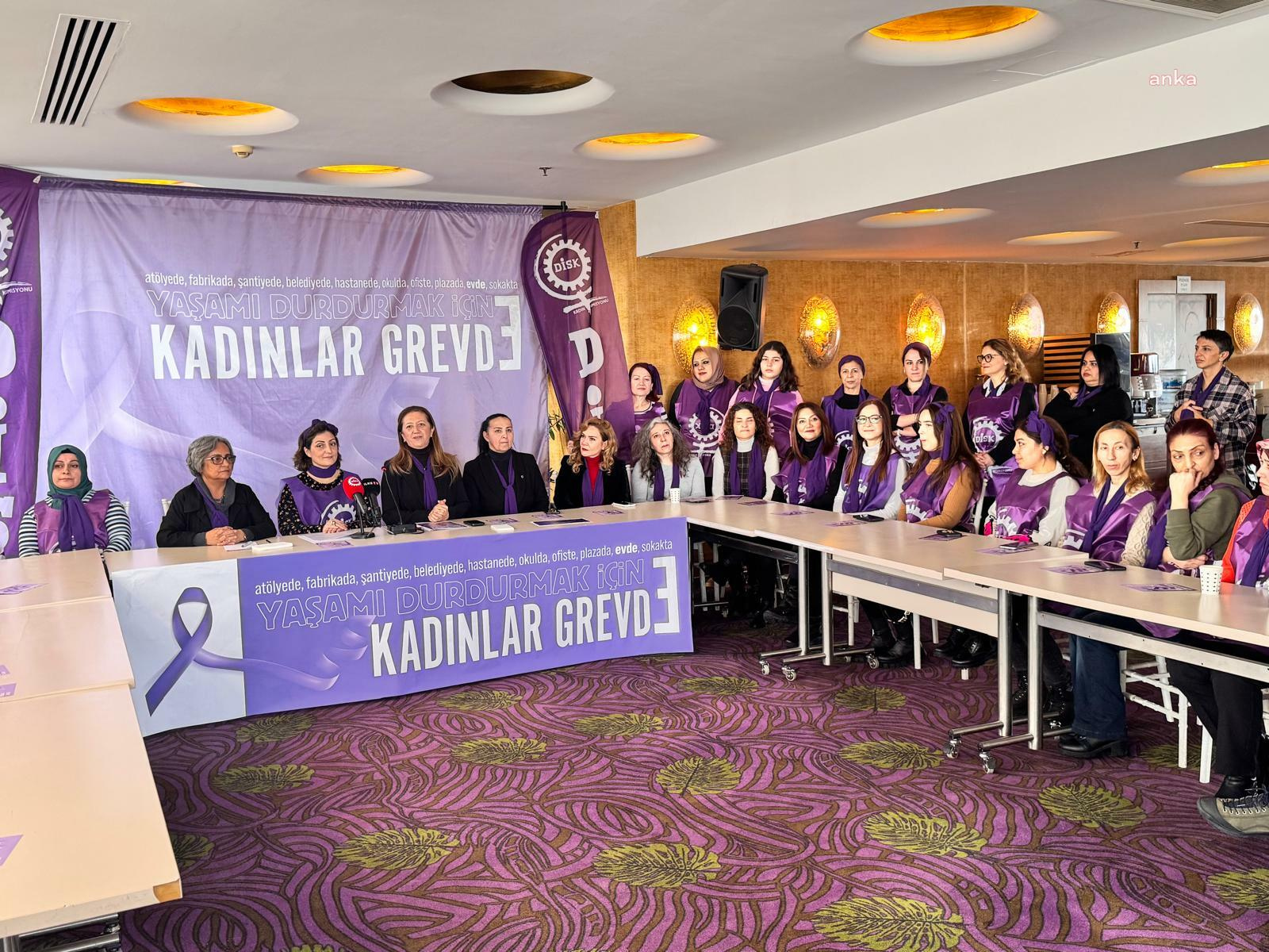 DİSK’li Kadınlardan 7 Mart Grev Çağrısı: “Her Nerede Olursak Olalım İşimizi Bırakıyoruz”