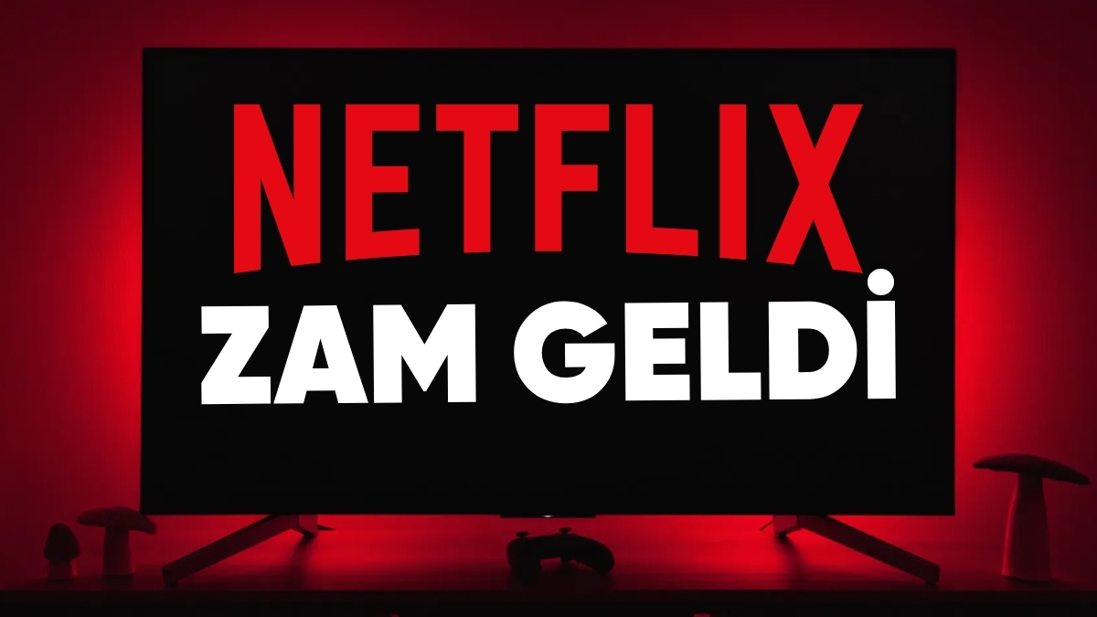 Netflix Türkiye Abonelik Ücretlerine Yeni Zam: Fiyatlar Ortalama %26 Arttı